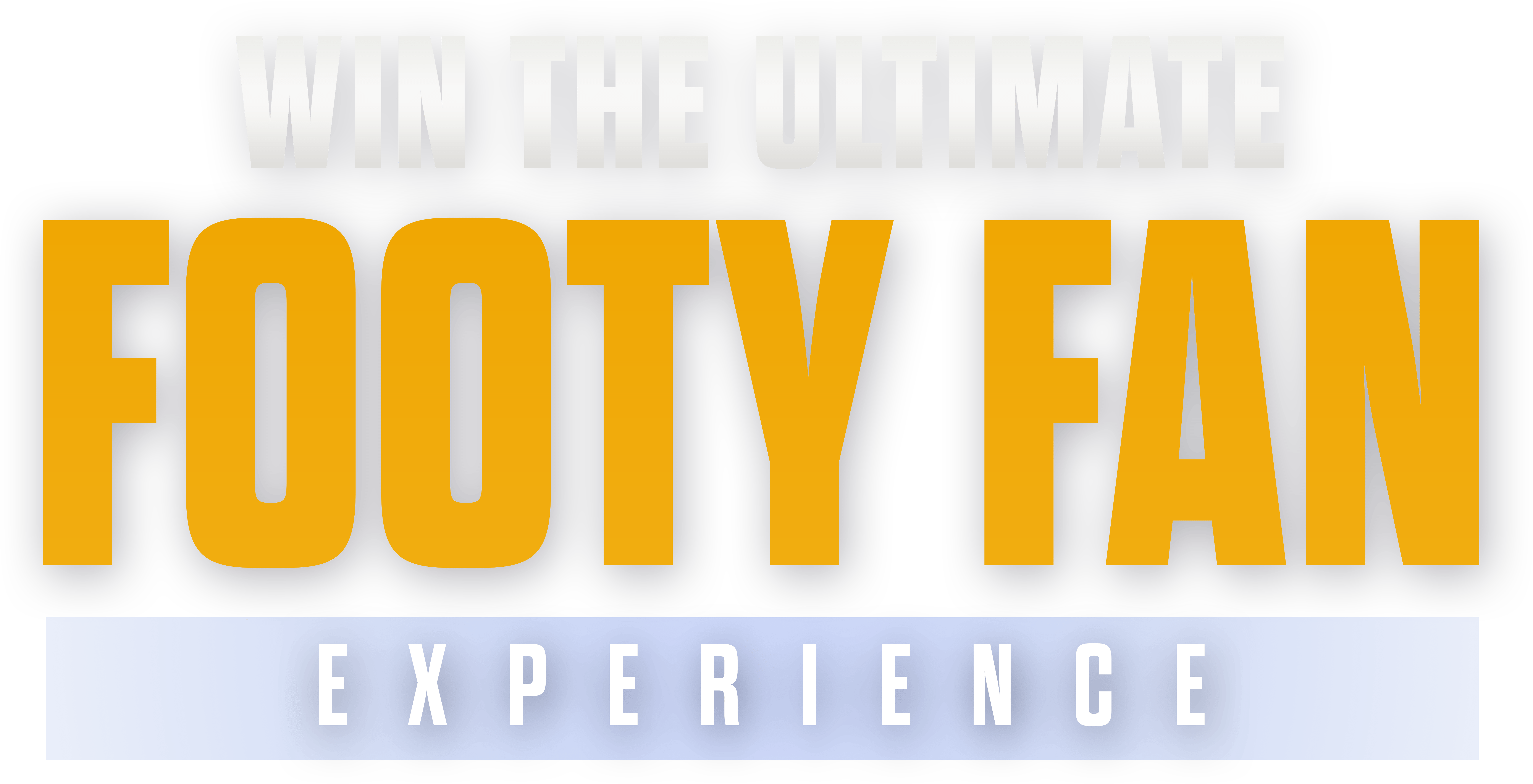 Win the Ultimate Footy Fan Experience